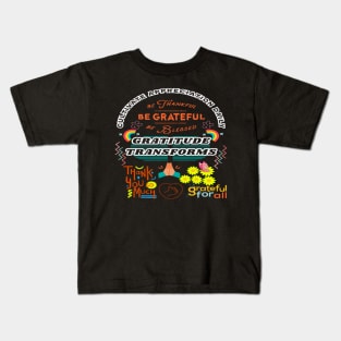 Gratitude Transforms Kids T-Shirt